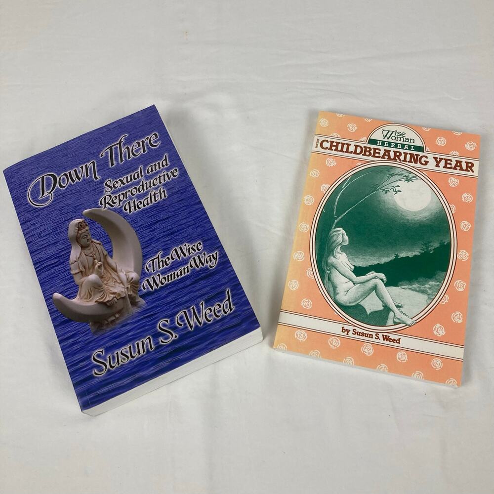 Down There Sexual Health + Wise Woman Herbal Childbearing Year Susun Weed Lot